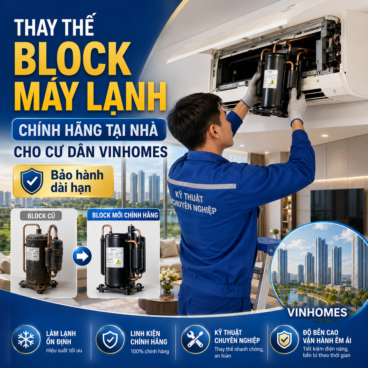 Thay Thế Block Máy Lạnh Chính Hãng Tại Nhà Cho Cư Dân Vinhomes - Bảo Hành Dài Hạn