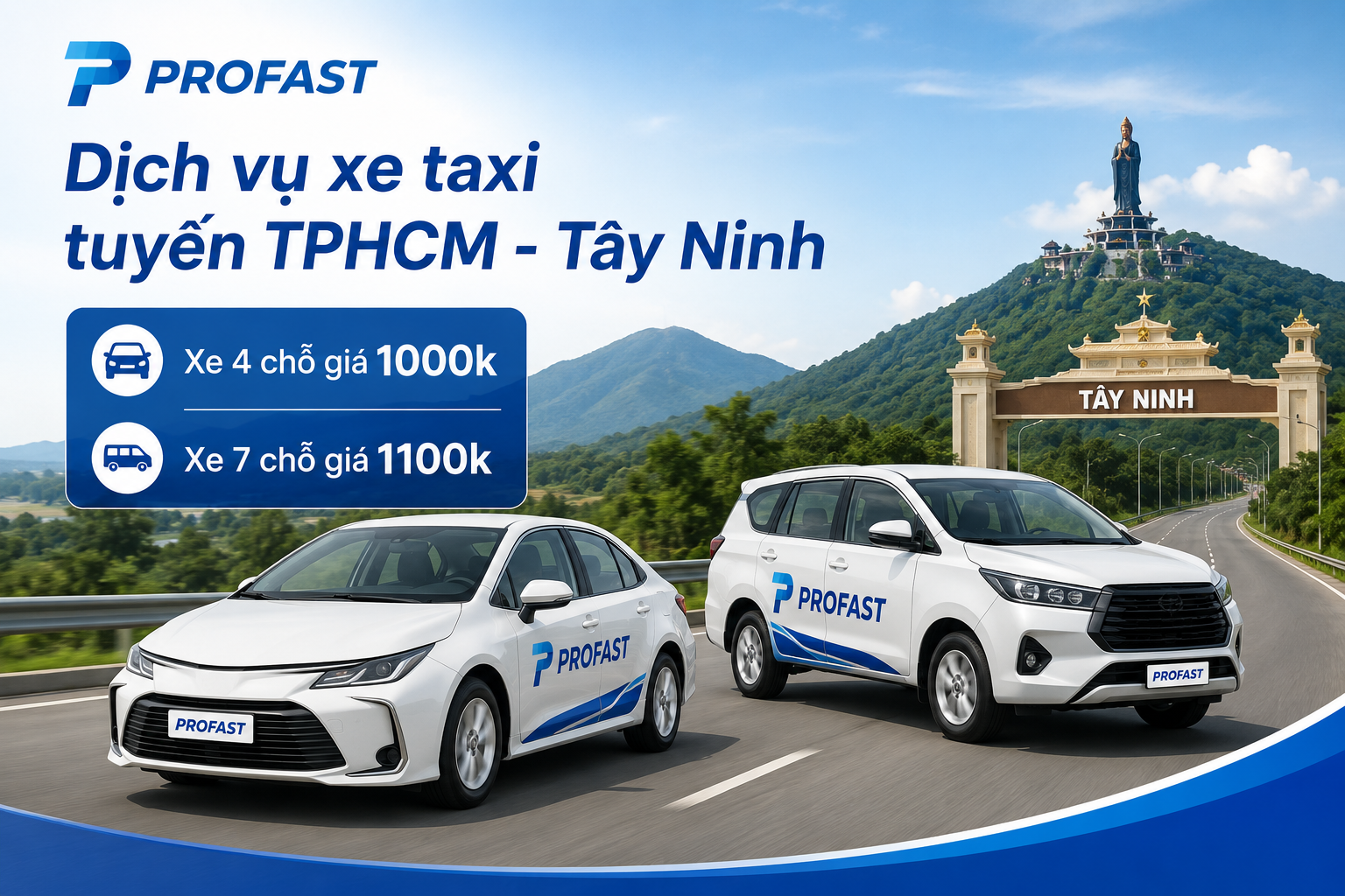 Dịch vụ xe taxi tuyến TPHCM - Tây Ninh: Xe 4 chỗ giá 1000k, Xe 7 chỗ giá 1100k