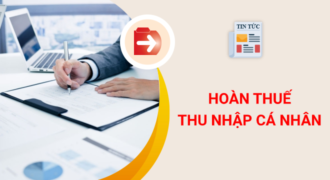 Dịch Vụ Hoàn Thuế Thu Nhập Cá Nhân TTNCN 